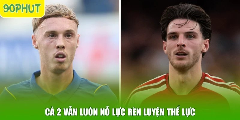 Cả 2 vẫn luôn nỗ lực rèn luyện thể lực
