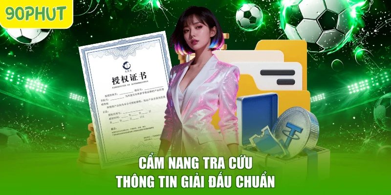 Cẩm nang tra cứu thông tin giải đấu chuẩn