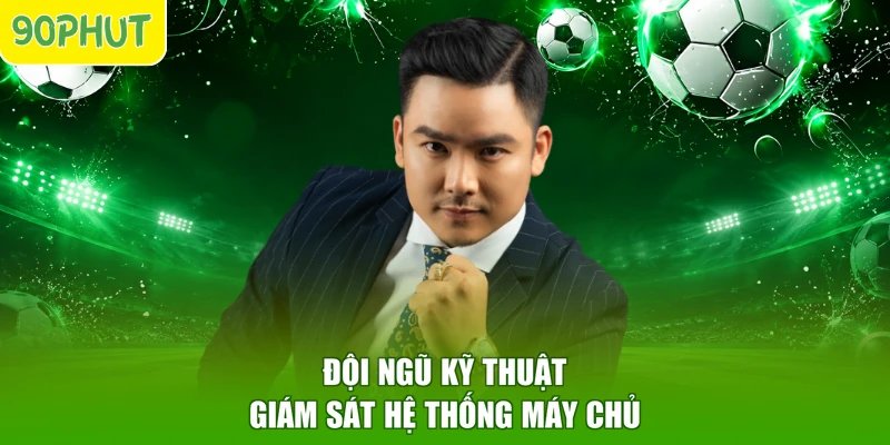 Đội ngũ kỹ thuật giám sát hệ thống máy chủ