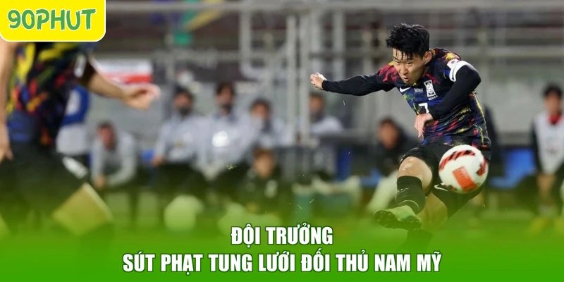 Đội trưởng sút phạt tung lưới đối thủ Nam Mỹ