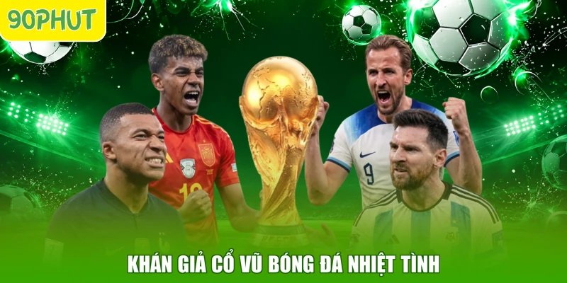 Khán giả cổ vũ bóng đá nhiệt tình