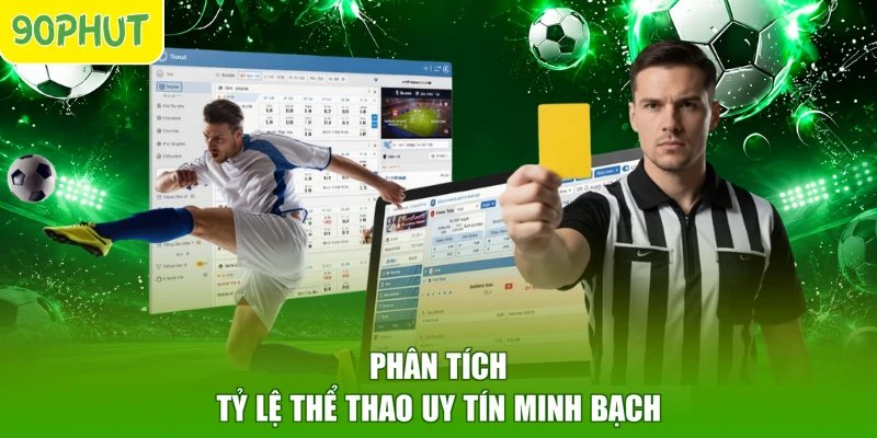 Phân tích tỷ lệ thể thao uy tín minh bạch